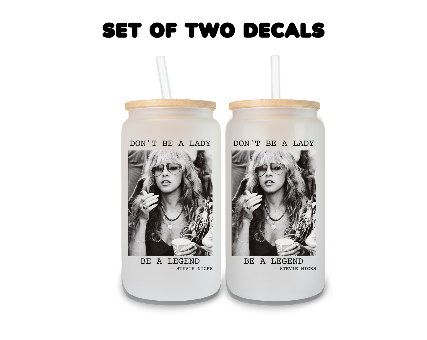 Don't Be a Lady Decals - D4