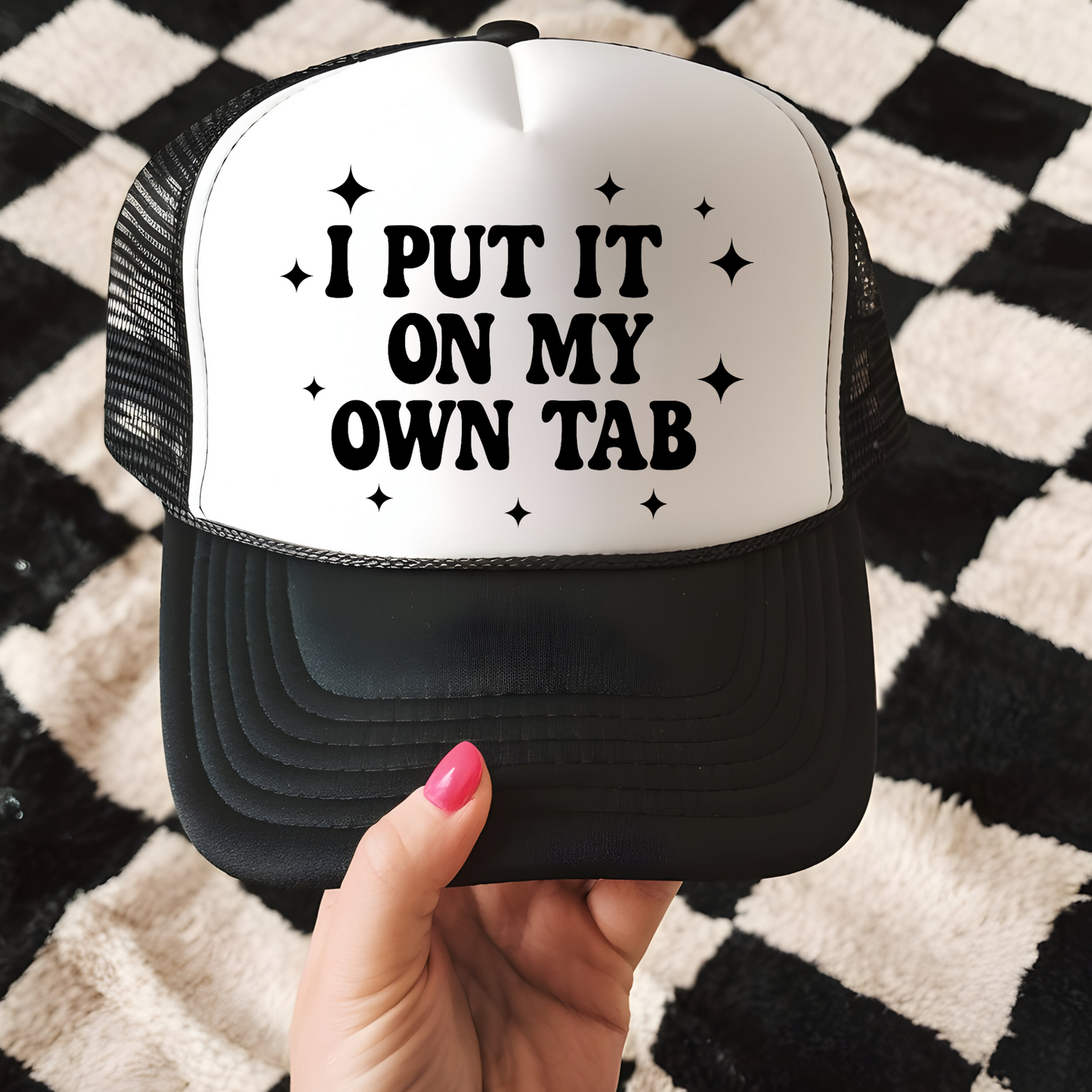 I Put It On My Own Tab Trucker Hat Transfer - G7