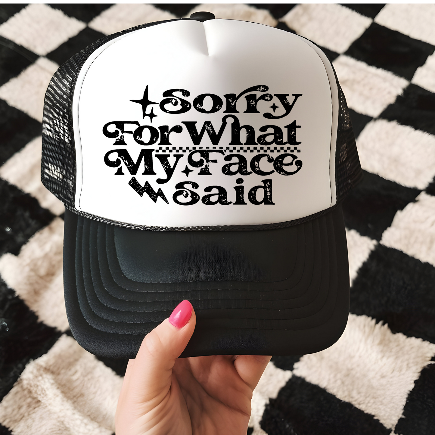 Sorry For What My Face Said Trucker Hat Transfer - G20