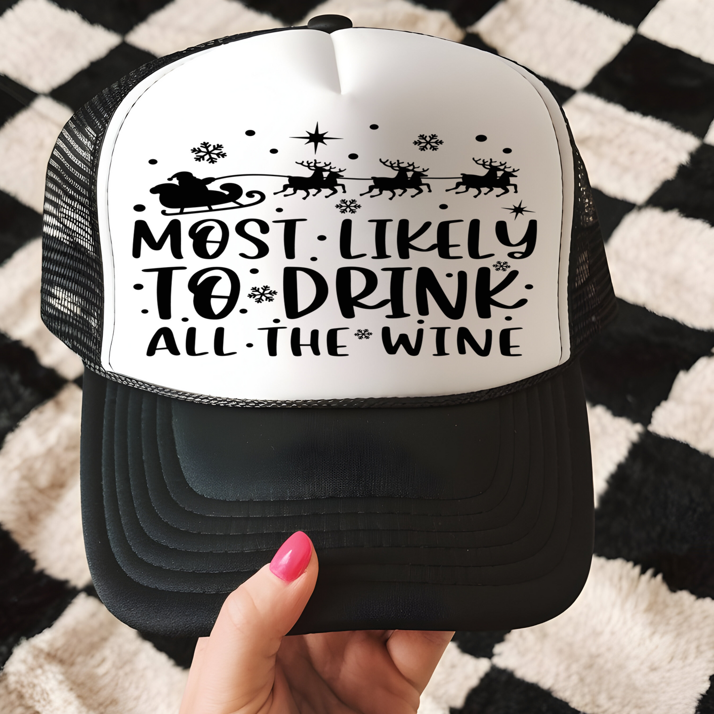 Most Likely to Drink All the Wine Trucker Hat Transfer - G22
