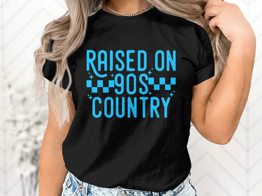 Raised on 90's Country (2 color options)