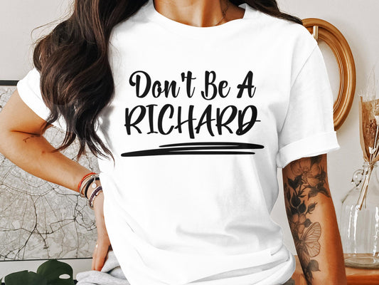 Don't Be a Richard - N