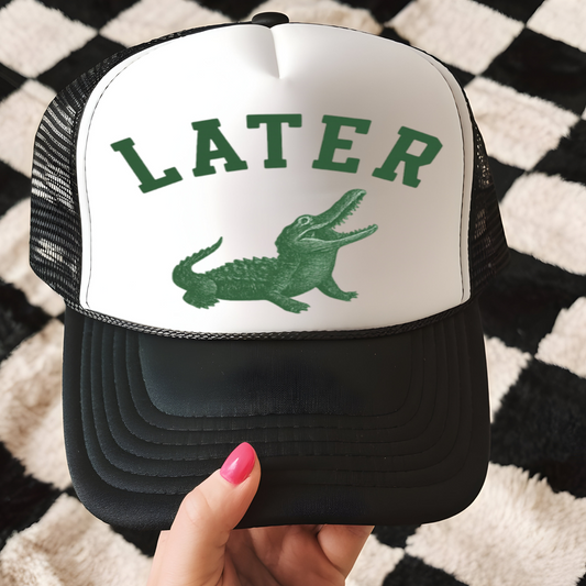 Later Gator Trucker Hat Transfer - G2