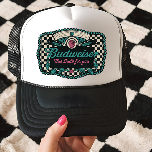 This Buds for You Trucker Hat Transfer - G18