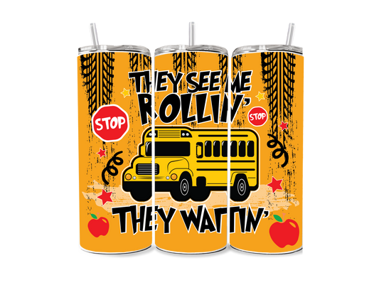 They See me Rollin Sublimation