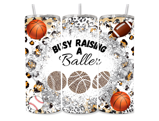 Busy Raising a Baller Sublimation