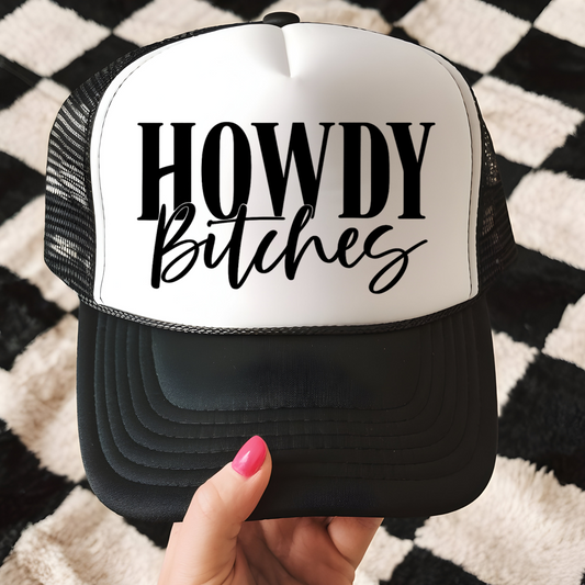Howdy Bitches Trucker Hat Transfer - F3