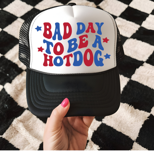 Bad Day to be a Hot Dog Hat Transfer - T6