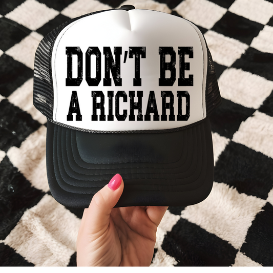 Don't Be a Richard Hat Transfer - T8