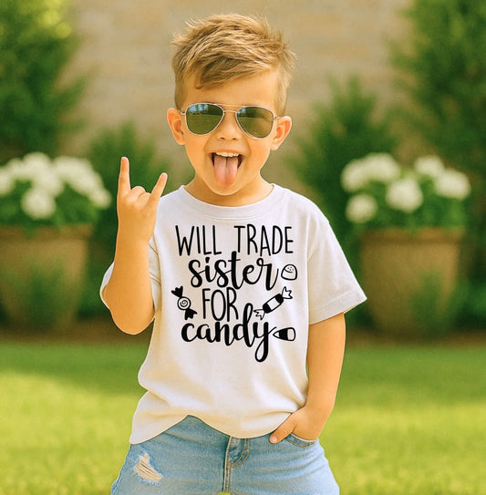 Will Trade Sister for Candy (Toddler/small youth) - C4