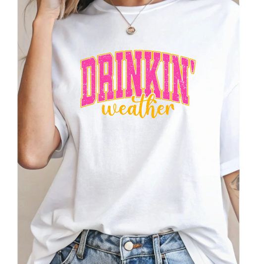 Drinkin Weather - U