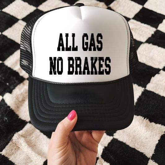 All Gas No Brakes Trucker Hat Transfer - G18