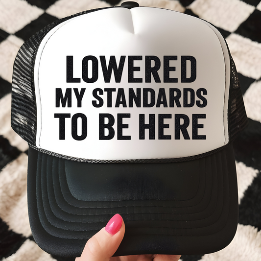 Lowered My Standards Trucker Hat Print - F6