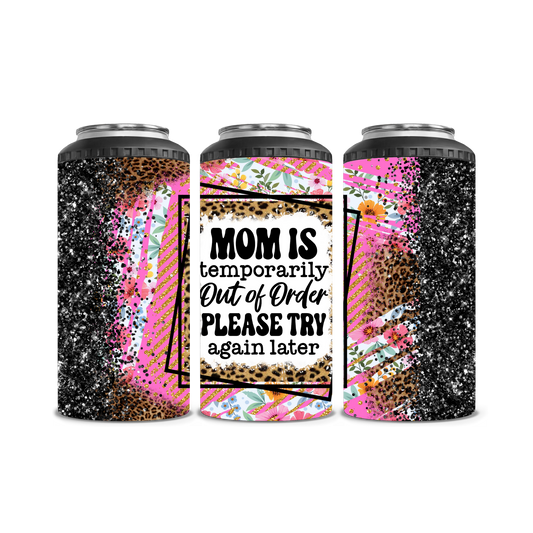 Mom is Temporarily Out Of Service Can Cooler