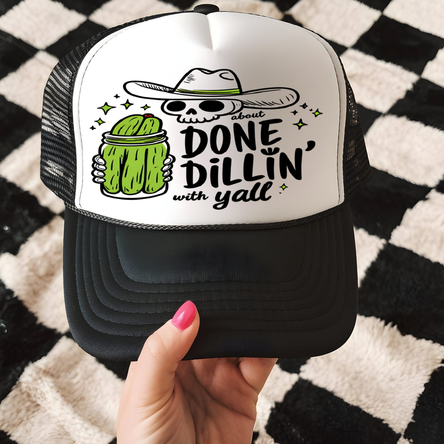 Done Dillin with You Hat Transfer - F3