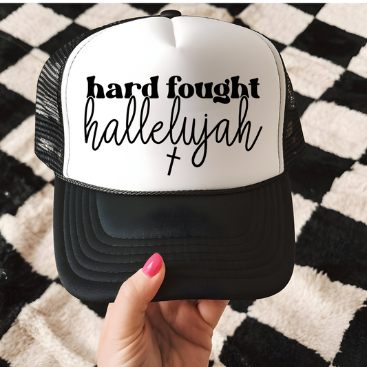 Hard Fought Hallelujah Trucker Hat Transfer - G22