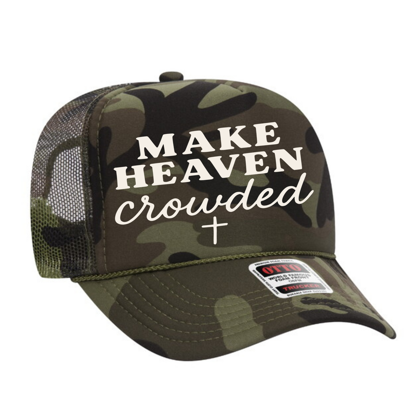 Make Heaven Crowded Trucker Hat Transfer - T4