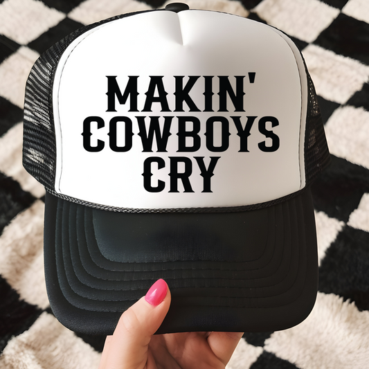 Makin Cowboys Cry Trucker Hat Print - G15